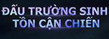 DAU TRUONG SINH TON CAN CHIEN.PNG